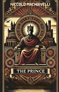 Book Cover for The Prince(Illustrated) by Niccolo Machiavelli