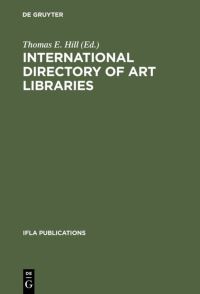 Book Cover for International Directory of Art Libraries by Thomas E Hill