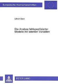 Book Cover for Die Analyse Fehlspezifizierter Modelle Mit Latenten Variablen by Ulrich Berz