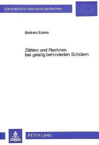 Book Cover for Zaehlen Und Rechnen Bei Geistig Behinderten Schuelern Leistungen, Konzepte Und Strategien Junger Erwachsener Mit Hirnfunktionsstoerungen by Barbara Ezawa