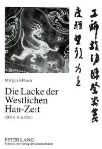 Book Cover for Die Lacke Der Westlichen Han-Zeit (206 V. - 6. N. Chr.) by Margarete Pruech