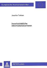 Book Cover for Innerbetriebliche Informationsbarrieren by Joachim Terharn