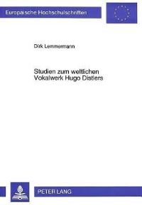 Book Cover for Studien Zum Weltlichen Vokalwerk Hugo Distlers Analytische, Aesthetische Und Rezeptionsgeschichtliche Untersuchungen Unter Besonderer Beruecksichtigung Des Moerike-Chorliederbuches by Dirk Lemmermann
