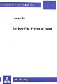 Book Cover for Der Begriff Der Freiheit Bei Hegel by Joonsoo Kim