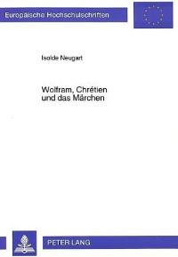 Book Cover for Wolfram, Chretien Und Das Maerchen Erzaehlstrukturen Und Erzaehlweisen in Der Gawan-Handlung by Isolde Neugart