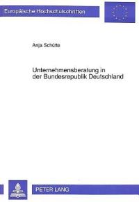 Book Cover for Unternehmensberatung in Der Bundesrepublik Deutschland by Anja Schütte