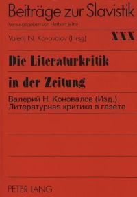 Book Cover for Die Literaturkritik in Der Zeitung Anhand Der Materialien Der Russischen Presse Der Jahre 1870-1880 by Valerij Konovalov