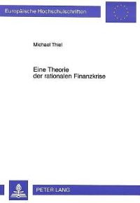 Book Cover for Eine Theorie Der Rationalen Finanzkrise by Michael Thiel