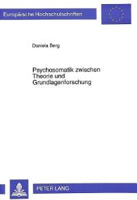 Book Cover for Psychosomatik Zwischen Theorie Und Grundlagenforschung by Daniela Berg
