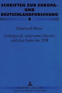 Book Cover for Untergrund, Autonome Literatur Und Das Ende Der DDR by Ekkehard Mann