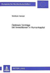 Book Cover for Optimale Vertraege Bei Investitionen in Humankapital by Wolfram Heinzel