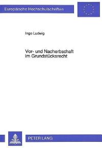 Book Cover for Vor- Und Nacherbschaft Im Grundstuecksrecht by Ingo Ludwig