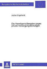 Book Cover for Die Vermogensubergabe Gegen Private Versorgungsleistungen by Jochen Engelhardt