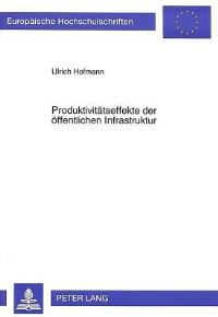 Book Cover for Produktivitatseffekte Der Offentlichen Infrastruktur by Ulrich Hofmann