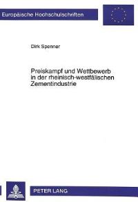 Book Cover for Preiskampf Und Wettbewerb in Der Rheinisch-Westfaelischen Zementindustrie by Dirk Spenner