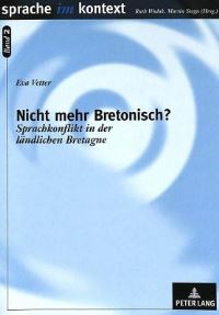 Book Cover for Nicht Mehr Bretonisch? Sprachkonflikt in Der Laendlichen Bretagne by Eva Vetter