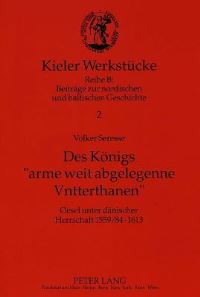 Book Cover for Des Koenigs Arme Weit Abgelegenne Vntterthanen Oesel Unter Daenischer Herrschaft 1559/84-1613 by Volker Seresse