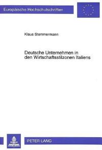 Book Cover for Deutsche Unternehmen in Den Wirtschaftsstilzonen Italiens by Klaus Stemmermann