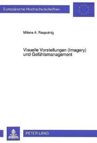 Book Cover for Visuelle Vorstellungen (Imagery) Und Gefuehlsmanagement by Milena A Raspotnig