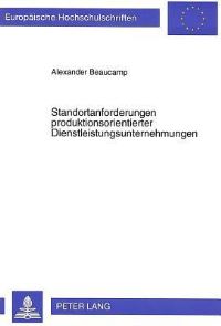 Book Cover for Standortanforderungen Produktionsorientierter Dienstleistungsunternehmungen by Alexander Beaucamp