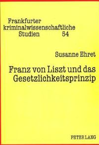 Book Cover for Franz Von Liszt Und Das Gesetzlichkeitsprinzip by Susanne Ehret