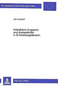 Book Cover for Inlaendische Ersparnis Und Auslandshilfe in Entwicklungslaendern by Joern Eckhoff