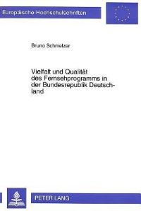 Book Cover for Vielfalt Und Qualitat Des Fernsehprogramms in Der Bundesrepublik Deutschland by Bruno Schmelzer