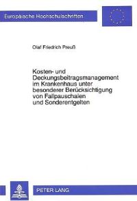 Book Cover for Kosten- Und Deckungsbeitragsmanagement Im Krankenhaus Unter Besonderer Berucksichtigung Von Fallpauschalen Und Sonderentgelten by Olaf Friedrich Preuß