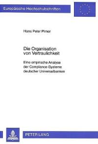 Book Cover for Die Organisation Von Vertraulichkeit by Hans Peter Pirner