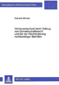 Book Cover for Vertrauensschutz Beim Vollzug Von Gemeinschaftsrecht Und Bei Der Ruckforderung Rechtswidriger Beihilfen by Gabriele Michels