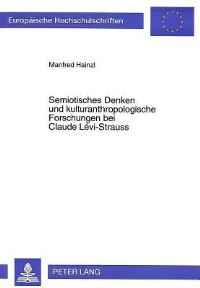 Book Cover for Semiotisches Denken Und Kulturanthropologische Forschungen Bei Claude Levi-Strauss by Manfred Hainzl