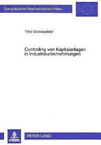 Book Cover for Controlling Von Kapitalanlagen in Industrieunternehmungen by Timo Gruenewaelder