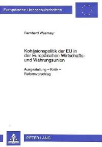 Book Cover for Kohasionspolitik Der EU in Der Europaischen Wirtschafts- Und Wahrungsunion by Bernhard Wasmayr