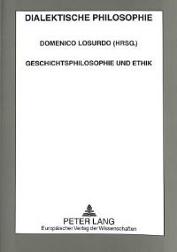 Book Cover for Geschichtsphilosophie Und Ethik by Domenico Losurdo
