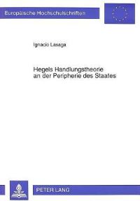 Book Cover for Hegels Handlungstheorie an Der Peripherie Des Staates by Ignacio Lasaga