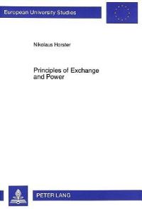 Book Cover for Principles of Exchange and Power by Nikolaus Horster
