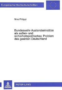 Book Cover for Bundeswehr-Auslandseinsatze Als Außen- Und Sicherheitspolitisches Problem Des Geeinten Deutschland by Nina Philippi