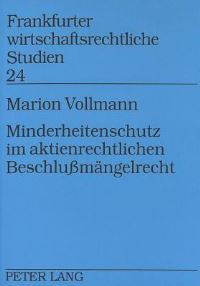 Book Cover for Minderheitenschutz Im Aktienrechtlichen Beschlussmaengelrecht Eine Bestandsaufnahme Und Vorschlaege Zu Einer Rechtspolitischen Reform by Marion Vollmann