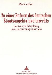 Book Cover for Zu Einer Reform Des Deutschen Staatsangehoerigkeitsrechts by Martin A Klein