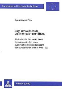 Book Cover for Zum Umweltschutz Auf Internationaler Ebene Allokation Der Schwefeldioxid-Emissionen in Den Neun Ausgewaehlten Mitgliedslaendern Der Europaeischen Union 1980-1990 by Byeungkwan Park
