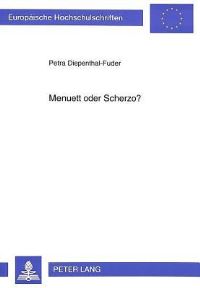 Book Cover for Menuett Oder Scherzo? Untersuchungen Zur Typologie Lebhafter Binnensaetze Anhand Der Fruehen Ensemble-Kammermusik Ludwig Van Beethovens by Petra DiepenthalFuder