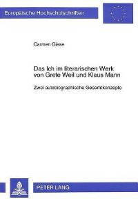 Book Cover for Das Ich Im Literarischen Werk Von Grete Weil Und Klaus Mann by Carmen Giese