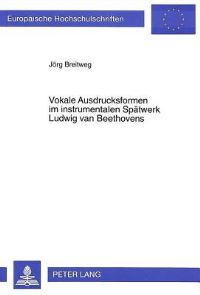 Book Cover for Vokale Ausdrucksformen Im Instrumentalen Spaetwerk Ludwig Van Beethovens by Joerg Breitweg