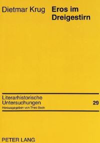 Book Cover for Eros Im Dreigestirn Zur Gestaltung Des Erotischen Im Fruehwerk Thomas Manns by Dietmar Krug