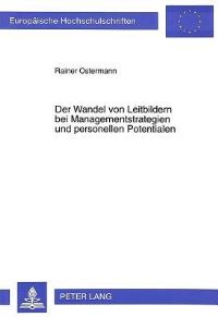 Book Cover for Der Wandel Von Leitbildern Bei Managementstrategien Und Personellen Potentialen Konzeptionelle Ansaetze Im Vergleich by Rainer Ostermann