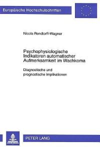 Book Cover for Psychophysiologische Indikatoren Automatischer Aufmerksamkeit Im Wachkoma by Nicola RendtorffWagner