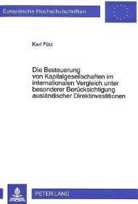 Book Cover for Die Besteuerung Von Kapitalgesellschaften Im Internationalen Vergleich Unter Besonderer Berucksichtigung Auslandischer Direktinvestitionen by Karl Pütz