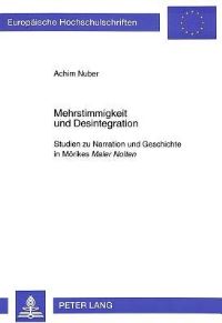 Book Cover for Mehrstimmigkeit Und Desintegration Studien Zu Narration Und Geschichte in Moerikes Maler Nolten by Achim Nuber