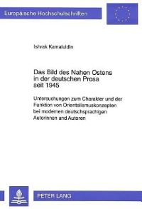 Book Cover for Das Bild Des Nahen Ostens in Der Deutschen Prosa Seit 1945 by Ishrak Kamaluldin