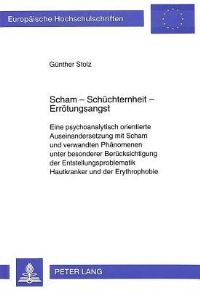 Book Cover for Scham - Schuechternheit - Erroetungsangst Eine Psychoanalytisch Orientierte Auseinandersetzung Mit Scham Und Verwandten Phaenomenen Unter Besonderer Beruecksichtigung Der Entstellungsproblematik Hautk by Guenther Stolz